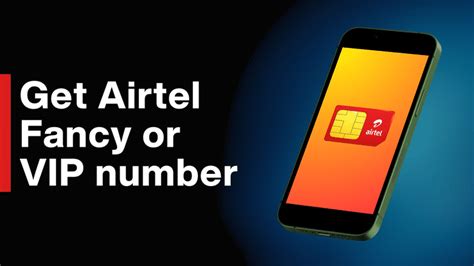 How to find Airtel number of choice and obtain VIP or fancy phone .